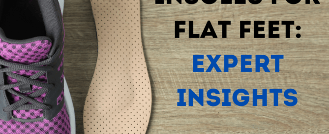 Expert-Recommended Insoles for Flat Feet