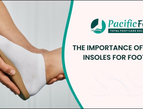 Importance of Custom Insoles (Orthotics) for Foot Pain