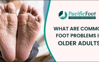 Common Foot problems in older adults