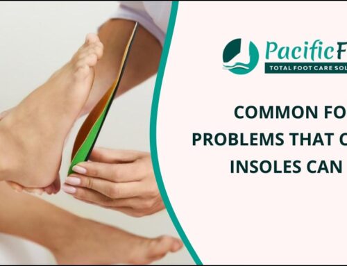 7 Common Foot Problems That Custom Insoles Can Fix